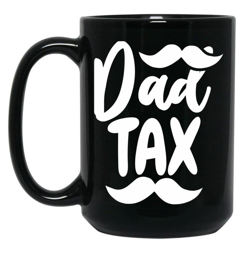 Dad Tax,Father Days (1) Black Coffee Mug