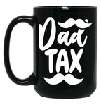 Dad Tax,Father Days (1) Black Coffee Mug
