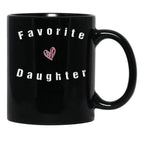 Favorite Daughter Funny Daughter Daughter Gift Family Reunion Birthday Gift Daughtercollege Sister Black Coffee Mug - Black