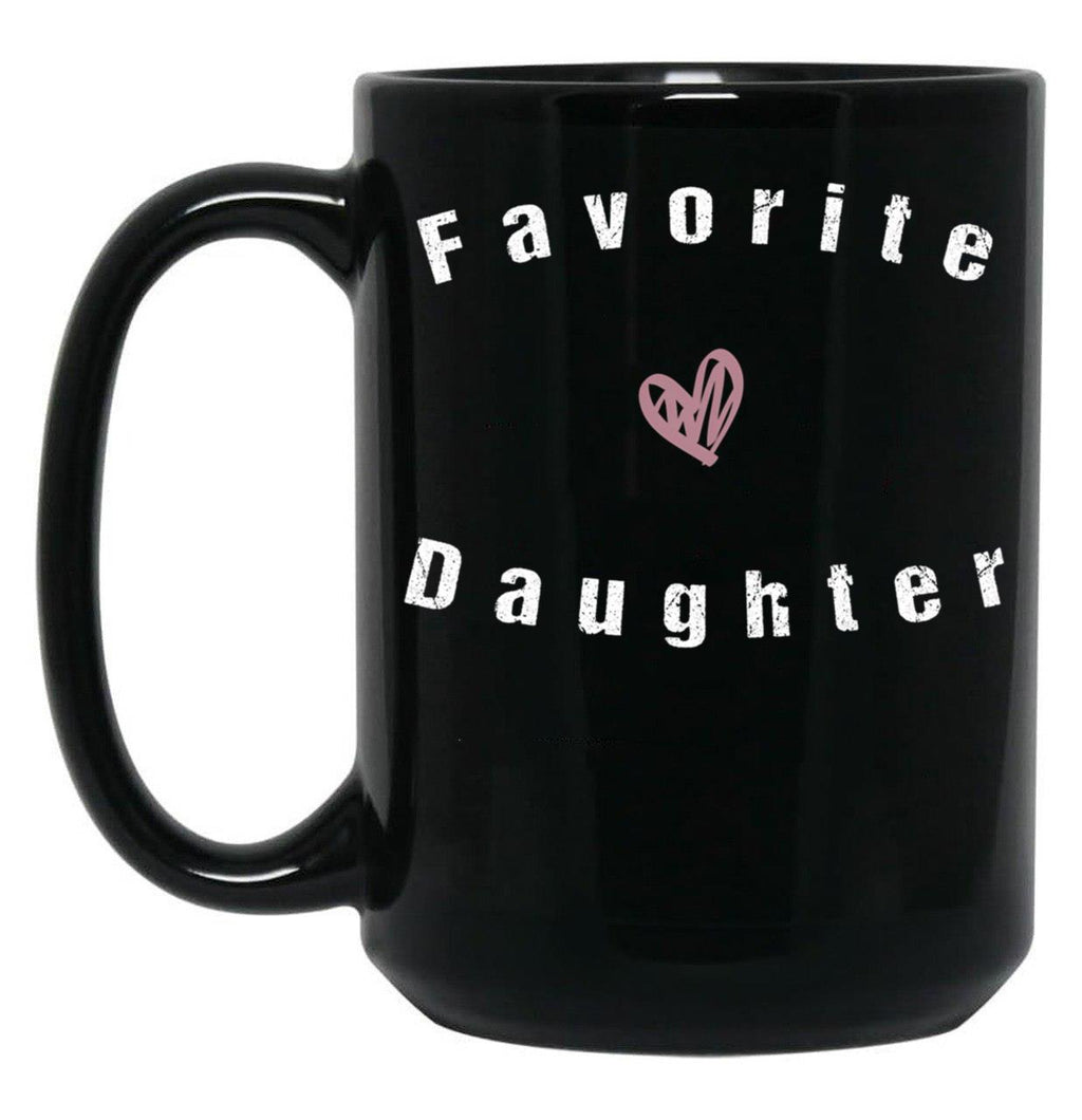 Favorite Daughter Funny Daughter Daughter Gift Family Reunion Birthday Gift Daughtercollege Sister Black Coffee Mug