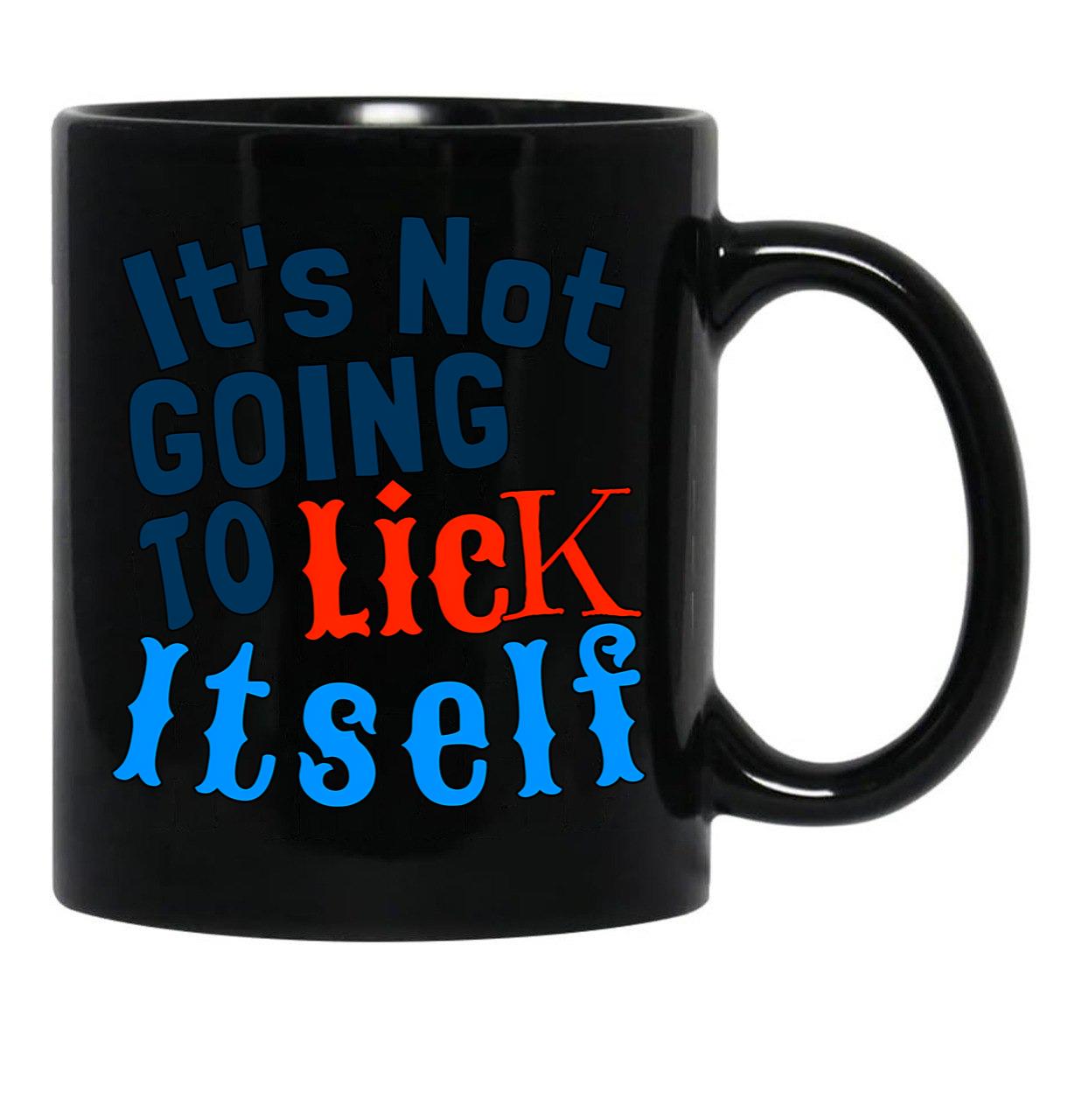 Funny Hubie Halloween Mom Its Not Going To Lick Itself Black Coffee Mug, Gift Coffee Mug - Black