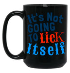 Funny Hubie Halloween Mom Its Not Going To Lick Itself Black Coffee Mug, Gift Coffee Mug