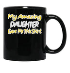 My Amazing Daughter Gave Me This Fathers Day Gift Yellow Classic . Black Coffee Mug - Black