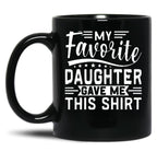 My Favorite Daughter Gave Me This Mugfunny Dad_For Dadsfathers Day Giftdad Gift From Daughter - My Favorite Daughter Gave Me This Mug (1) Black Coffee Mug