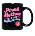 Proud Mother Of A Few Dumb Ass Kids Black Coffee Mug, Gift Coffee Mug - Black