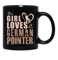 This Girl Loves Her German Shorthaired Pointer Especially For Gsp Owners Black Coffee Mug, Gift Coffee Mug - Black