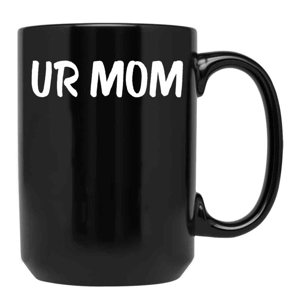 Ur Mom Black Coffee Mug, Gift Coffee Mug