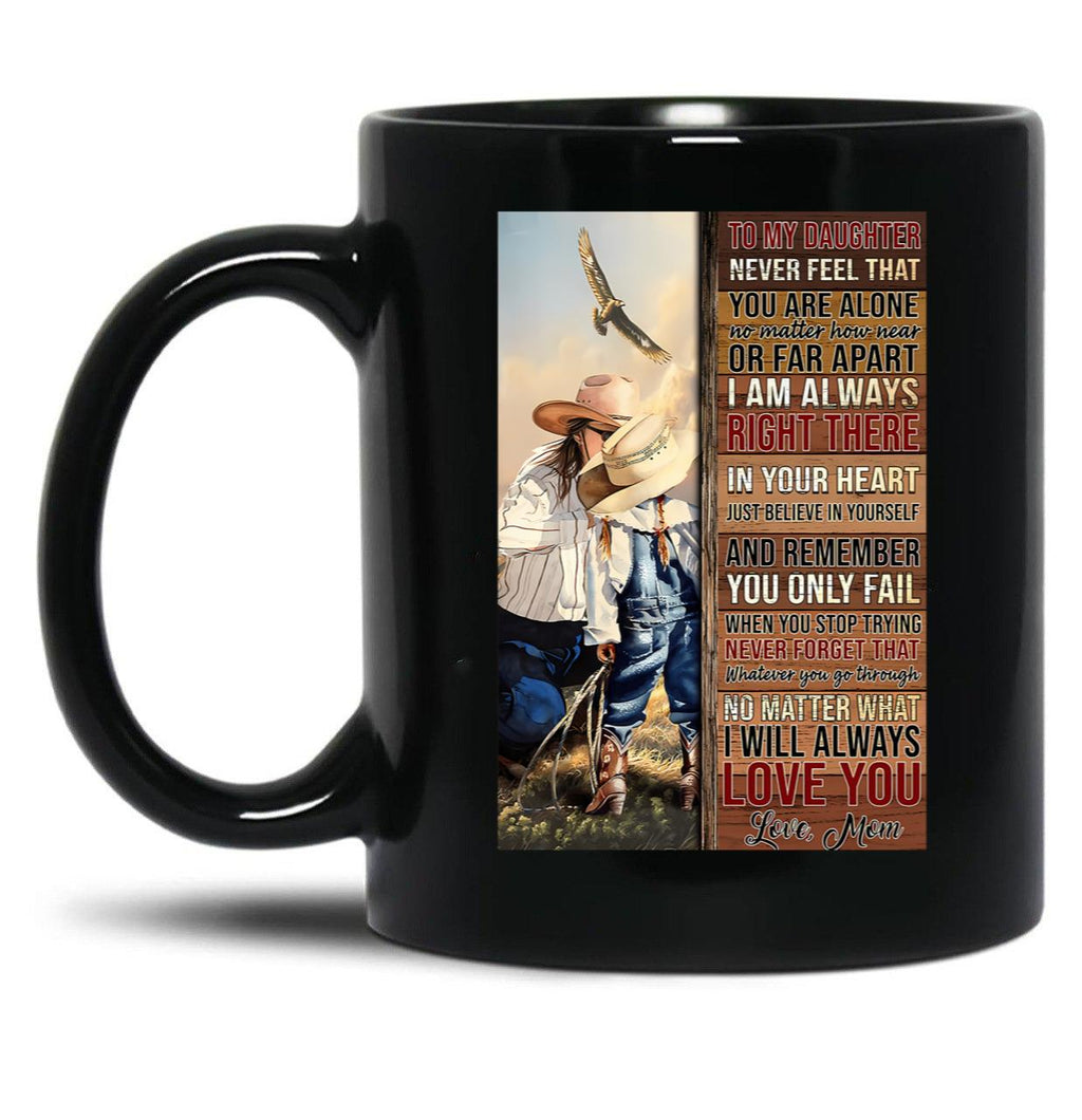 Cowgirl To My Daughter Black Coffee Mug