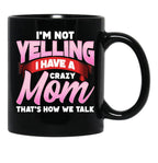 Crazy Mom Shirt Black Coffee Mug, Gift Coffee Mug - Black
