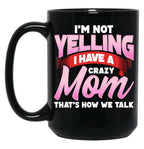 Crazy Mom Shirt Black Coffee Mug, Gift Coffee Mug