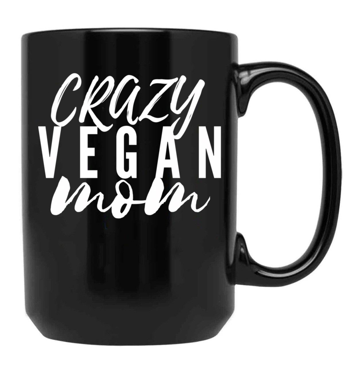 Crazy Vegan Mom Black Coffee Mug, Gift Coffee Mug