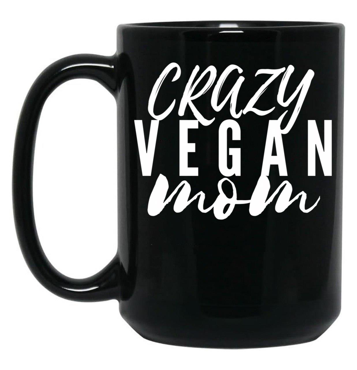 Crazy Vegan Mom Black Coffee Mug, Gift Coffee Mug