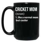 Cricket Mom Like A Normal Mom But Cooler Black Coffee Mug, Gift Coffee Mug