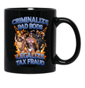 Criminalize Dad Bods Legalize Tax Fraud Black Coffee Mug - Black