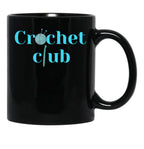 Crochet Club Funny Design Mom Gift Black Coffee Mug, Gift Coffee Mug - Black