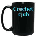 Crochet Club Funny Design Mom Gift Black Coffee Mug, Gift Coffee Mug