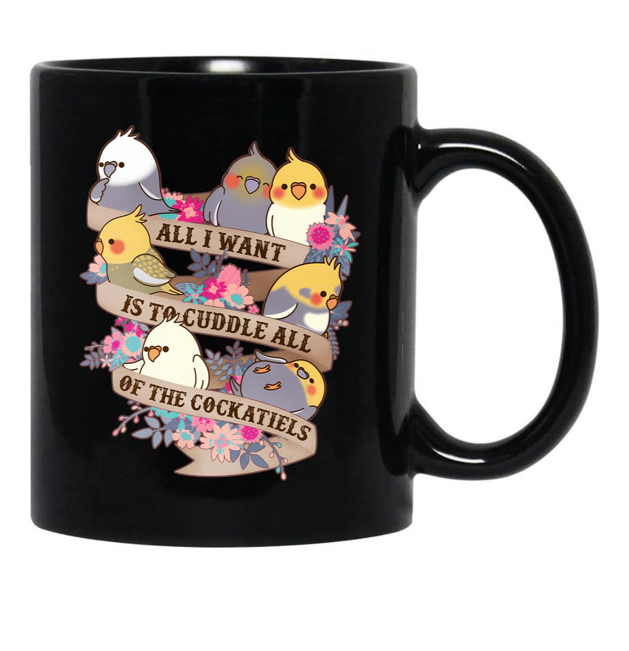 Cuddle All Of The Cockatiels Black Coffee Mug, Gift Coffee Mug - Black