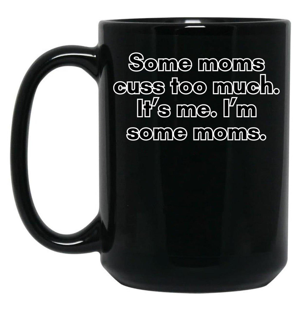 Cussing Moms Black Coffee Mug, Gift Coffee Mug