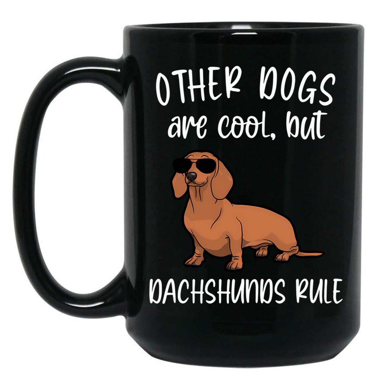 Cute Dachshunds Rule Funny Dachsund Mom Doxie Dad Black Coffee Mug, Gift Coffee Mug