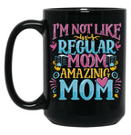 Cute I'M Not Like A Regular Mom I'M A Cool Mom Black Coffee Mug, Gift Coffee Mug