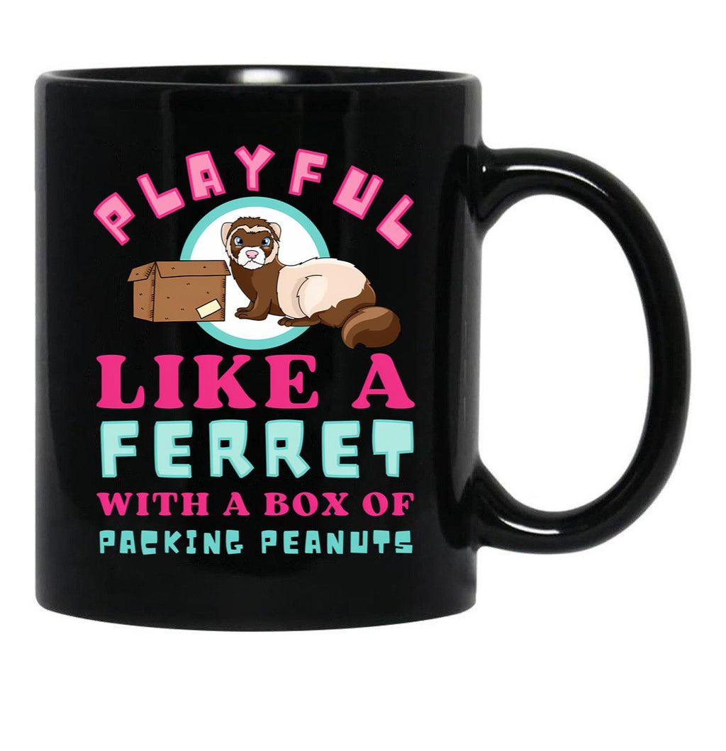 Cute Playful Like A Ferret - Funny Weird Mustela Putorius Furo Black Coffee Mug, Gift Coffee Mug - Black