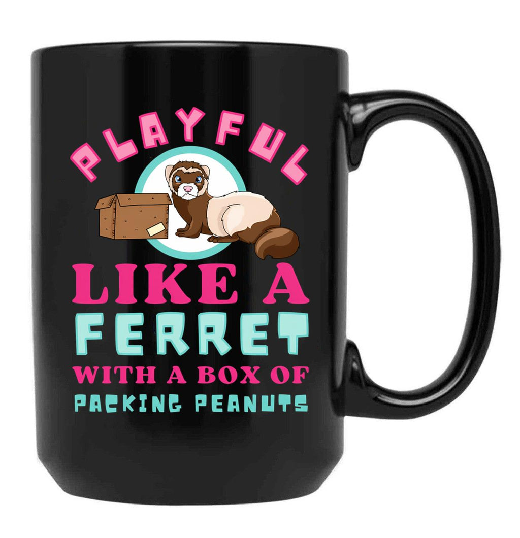 Cute Playful Like A Ferret - Funny Weird Mustela Putorius Furo Black Coffee Mug, Gift Coffee Mug