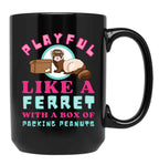 Cute Playful Like A Ferret - Funny Weird Mustela Putorius Furo Black Coffee Mug, Gift Coffee Mug