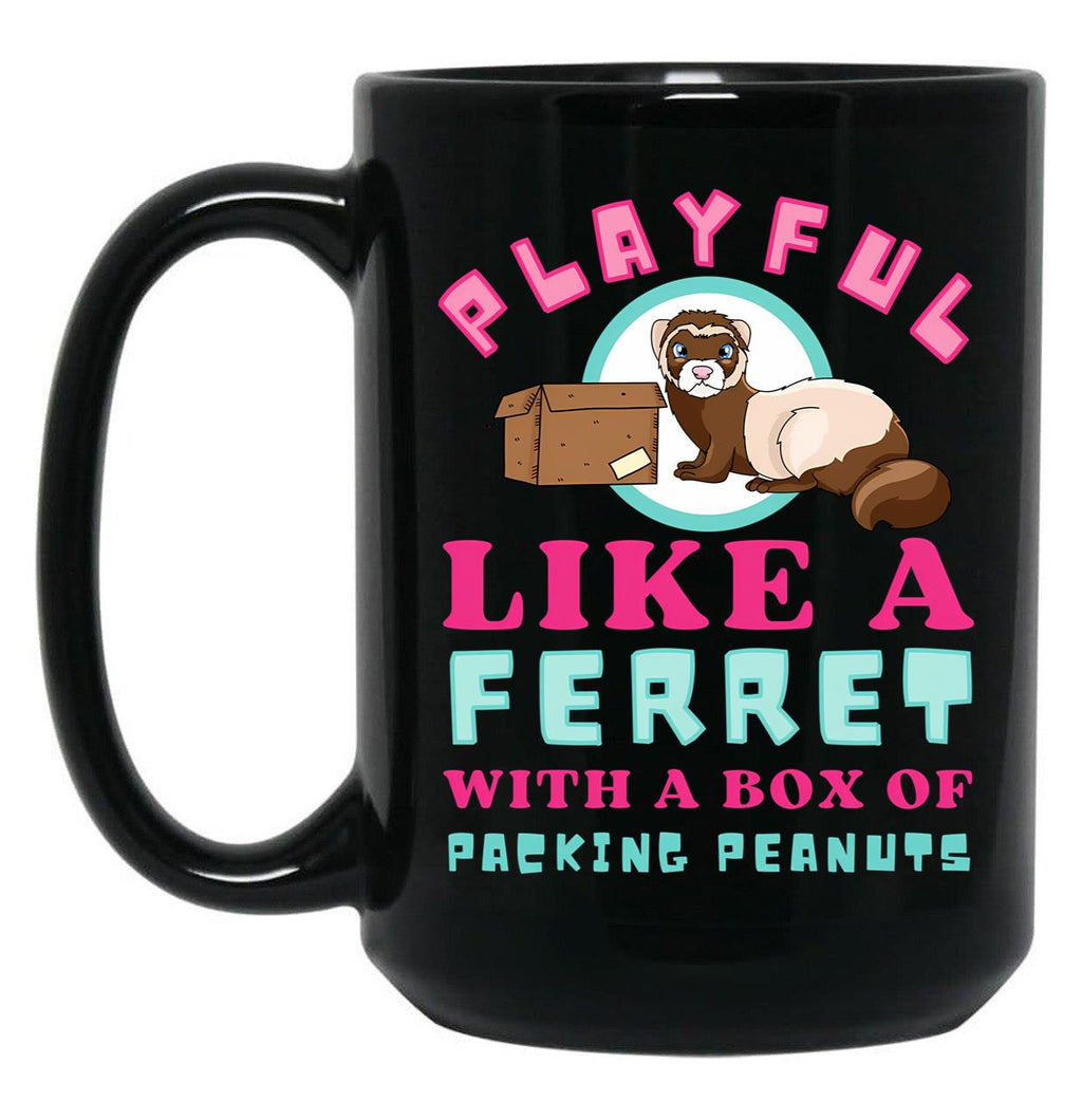 Cute Playful Like A Ferret - Funny Weird Mustela Putorius Furo Black Coffee Mug, Gift Coffee Mug