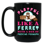 Cute Playful Like A Ferret - Funny Weird Mustela Putorius Furo Black Coffee Mug, Gift Coffee Mug