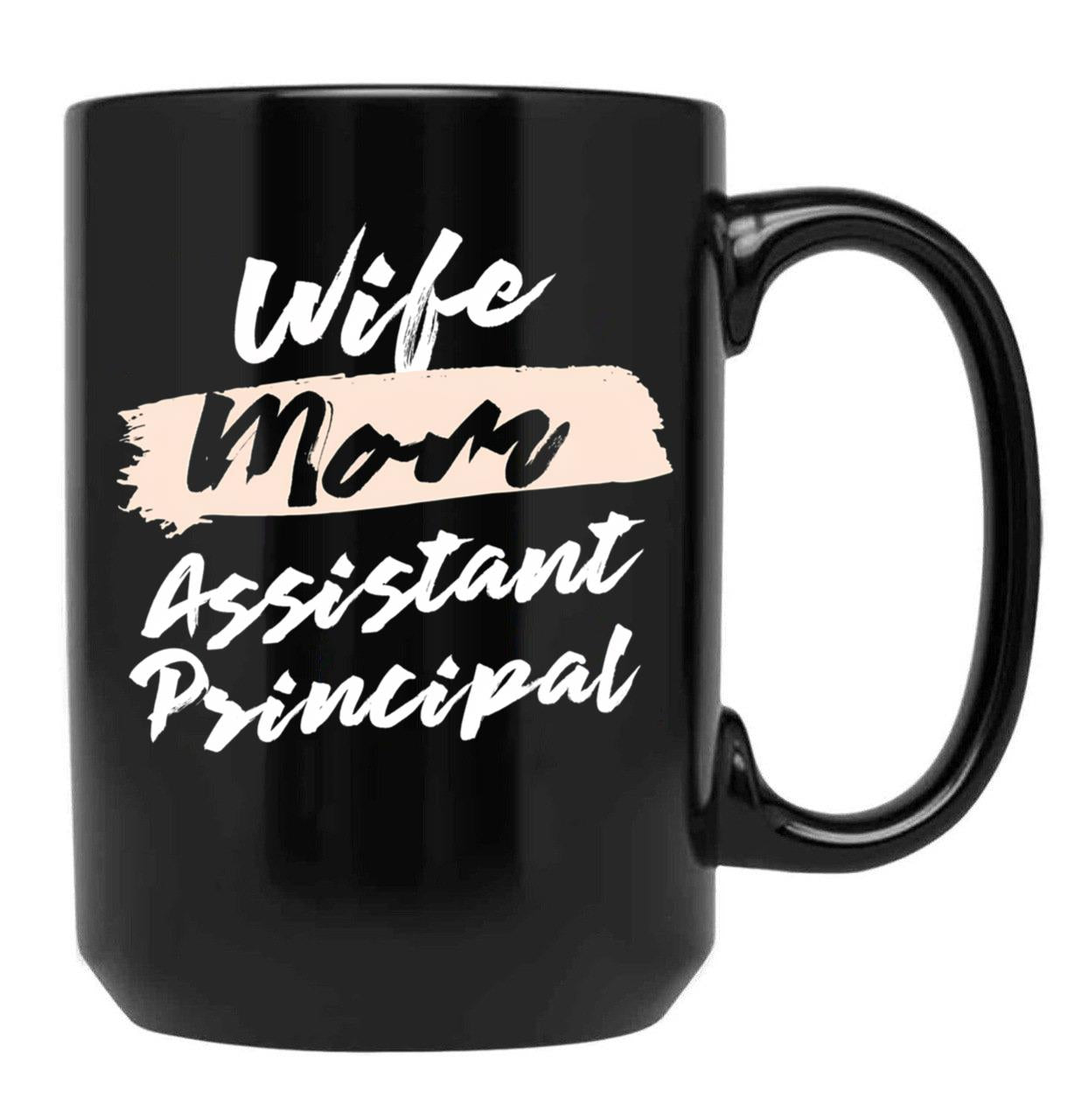 Cute Wife Mom Assistant Principal Gift Idea Black Coffee Mug, Gift Coffee Mug