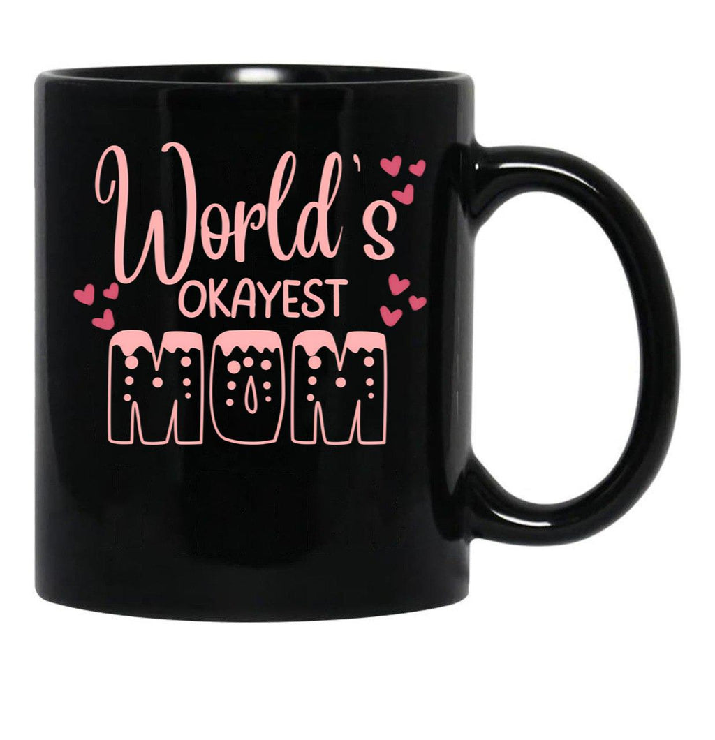 Cute World'S Okayest Mom Black Coffee Mug, Gift Coffee Mug - Black