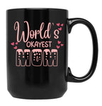 Cute World'S Okayest Mom Black Coffee Mug, Gift Coffee Mug