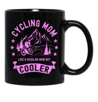 Cycling Mom Like A Regular Mom But Cooler Cyclist Funny Bicyclist Black Coffee Mug, Gift Coffee Mug - Black