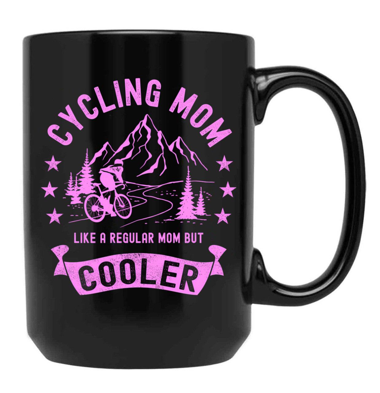 Cycling Mom Like A Regular Mom But Cooler Cyclist Funny Bicyclist Black Coffee Mug, Gift Coffee Mug