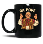 Da Pope Cute Quotes Black Coffee Mug