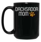 Dachsador Mom Black Coffee Mug, Gift Coffee Mug