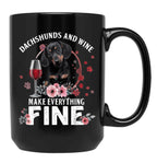 Dachshund And Wine Make Everything Fine Drink Wine And Dog Black Coffee Mug, Gift Coffee Mug