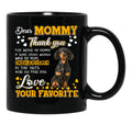 Dachshund Dog Dear Mommy Thank You For Being My Mommy Black Coffee Mug - Black