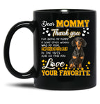 Dachshund Dog Dear Mommy Thank You For Being My Mommy Black Coffee Mug