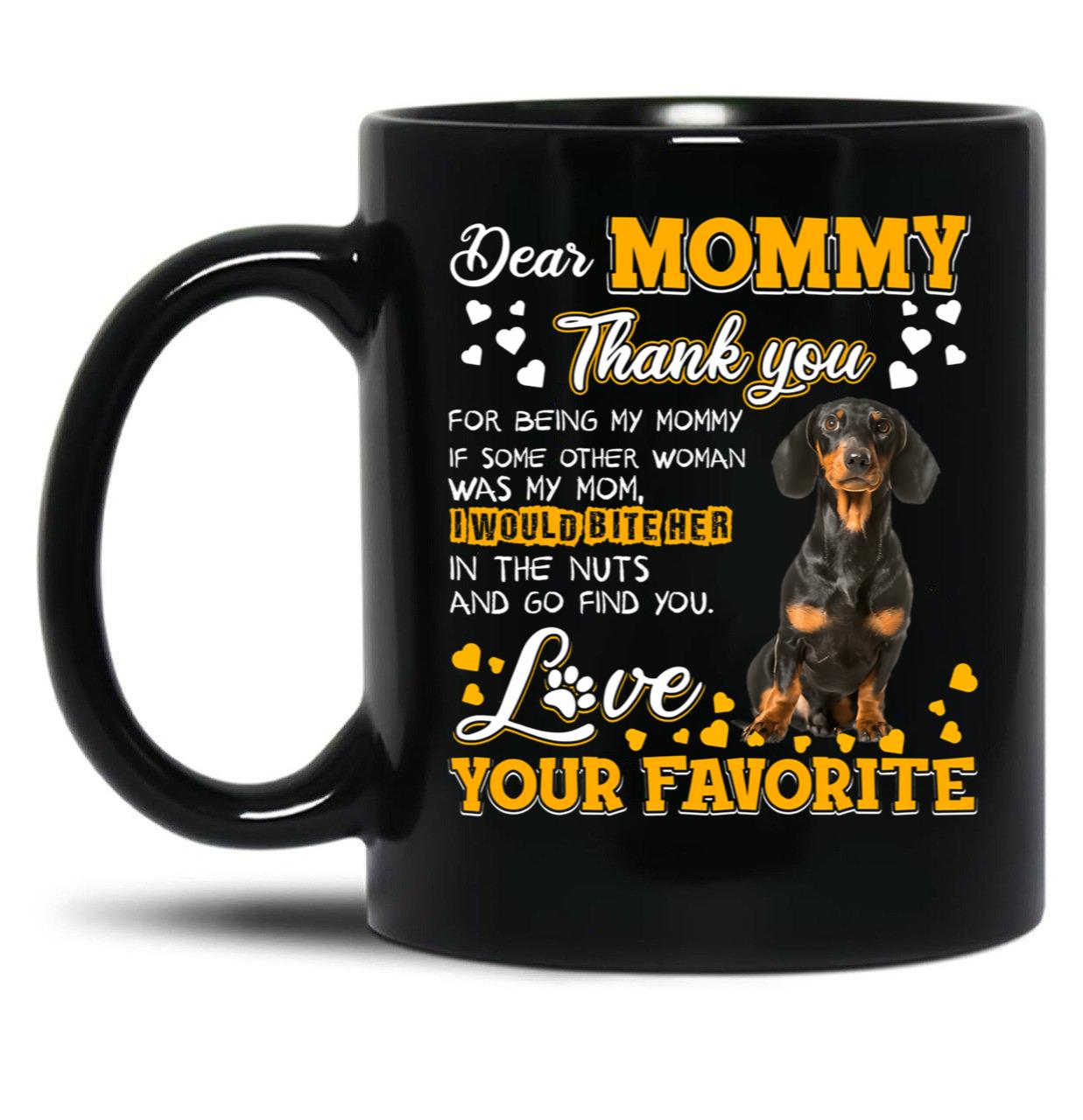 Dachshund Dog Dear Mommy Thank You For Being My Mommy Black Coffee Mug