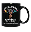 Dachshund Dog I'M Telling You I'M Not A Dachshund Gift Black Coffee Mug, Gift Coffee Mug - Black