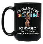 Dachshund Dog I'M Telling You I'M Not A Dachshund Gift Black Coffee Mug, Gift Coffee Mug