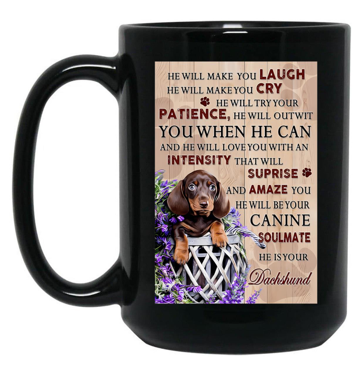 Dachshund He Will Make You Laugh Black Coffee Mug
