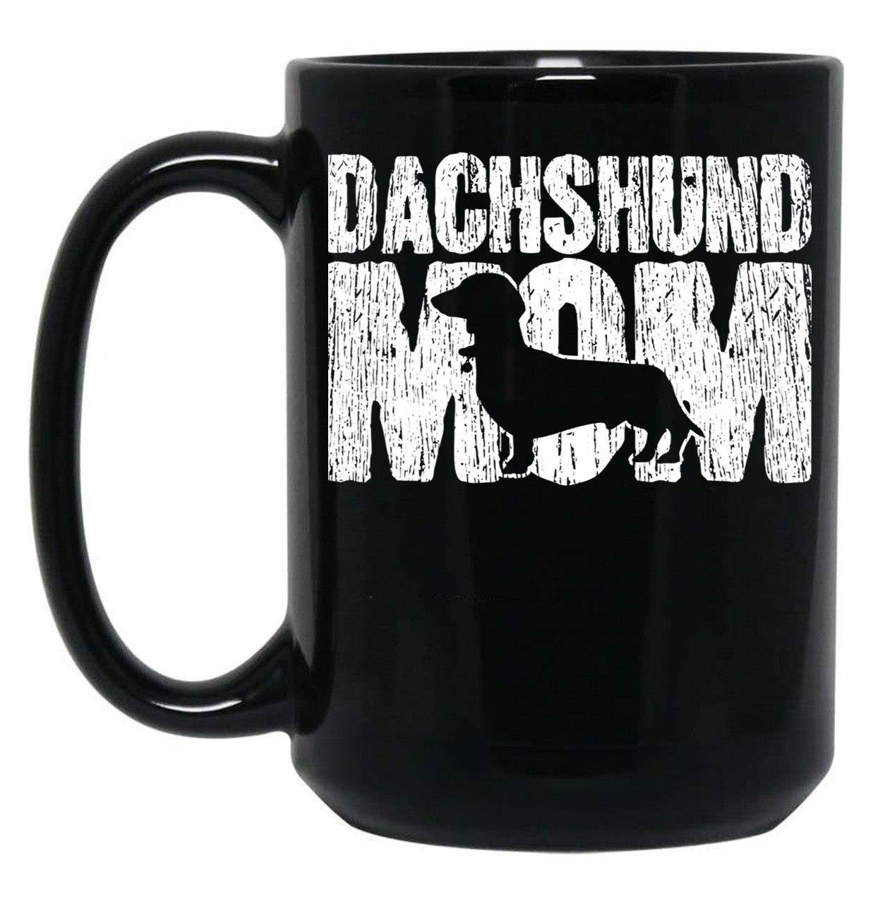 Dachshund Mom Wiener Weiner Doxie Mama Mother'S Day Gift Black Coffee Mug, Gift Coffee Mug