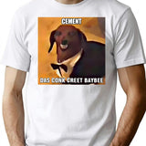 Dachsund Meme Cement Das Conk Creet Baybee Premium Heavyweight Cotton T-Shirt - White