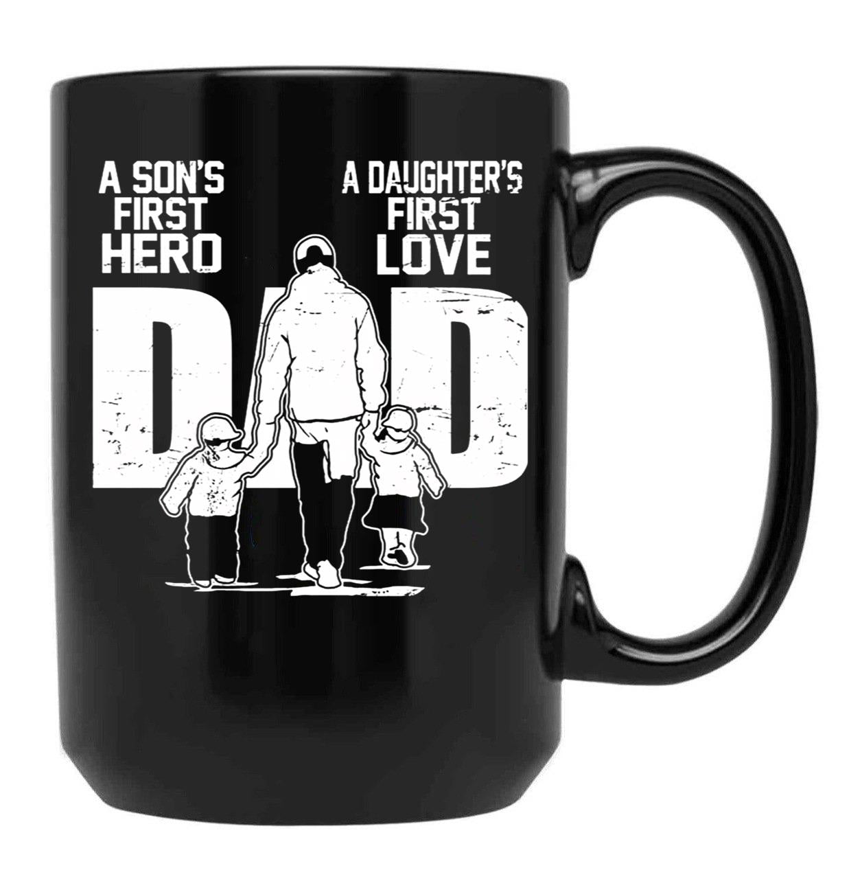 Dad A Sons First Hero Daughters First Love Father'S Day Black Coffee Mug - Black