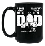 Dad A Sons First Hero Daughters First Love Father'S Day Black Coffee Mug