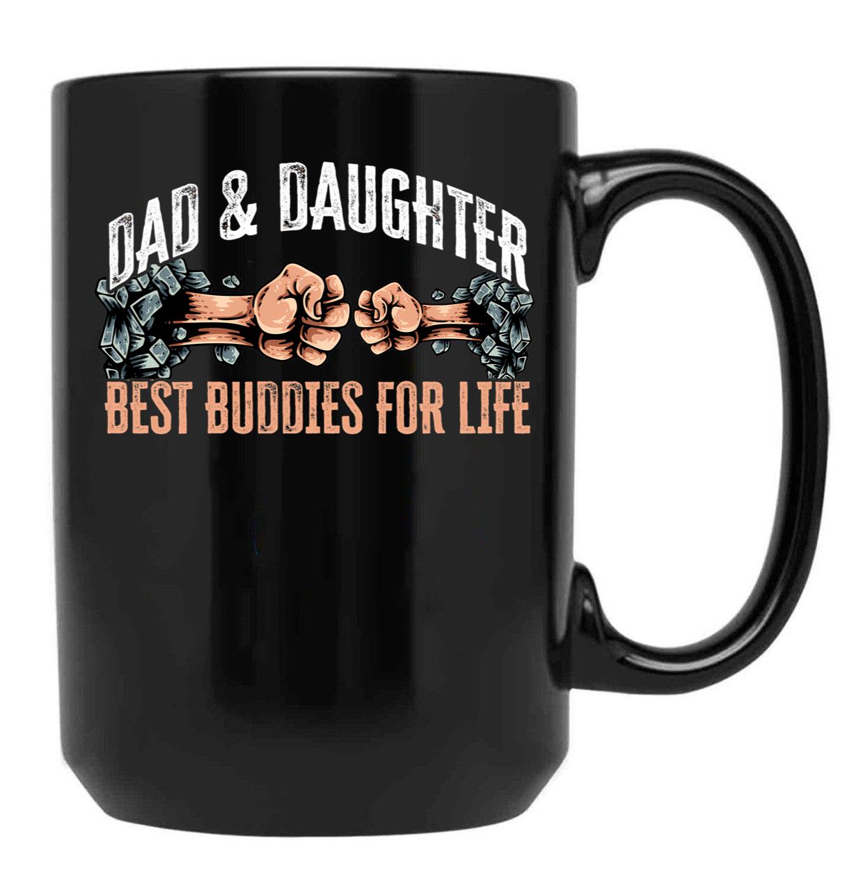 Dad And Daughter Best Buddies For Life Black Coffee Mug - Black
