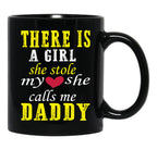 Dad And Fathers Day -There Is A Girl She Stole My Heart She Calls Me Daddy Black Coffee Mug - Black