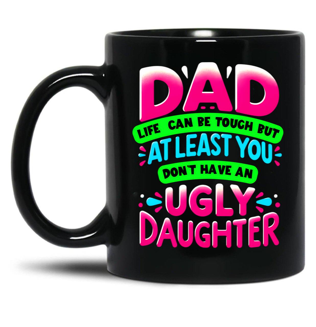Dad Daughter Funny Quote Mug Humorous Father'S Day Gift Black Coffee Mug